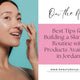 Best Tips for Building a Skincare Routine with Products Available in Jordan