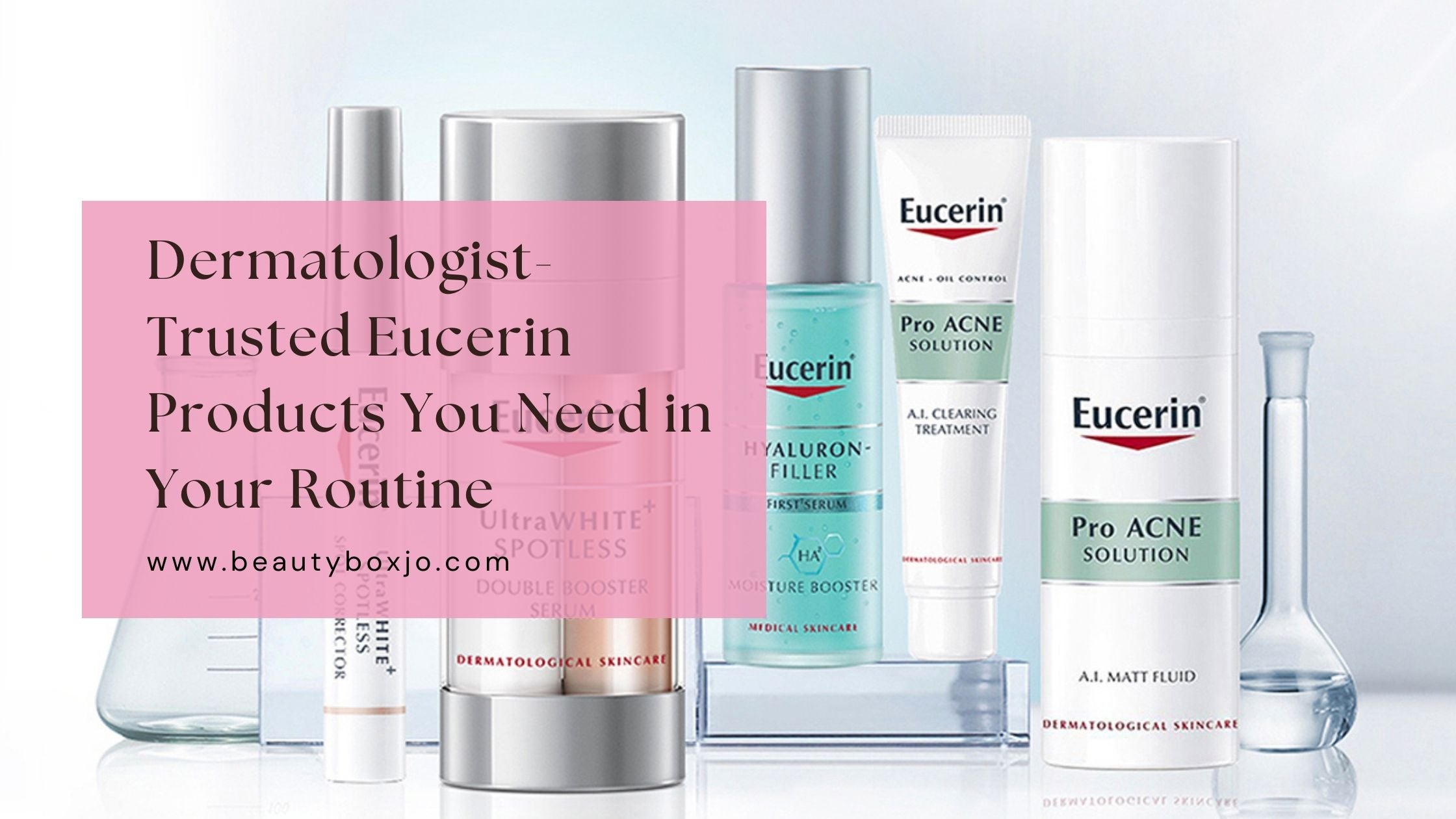 Top Eucerin Products for Skincare – Beauty Box