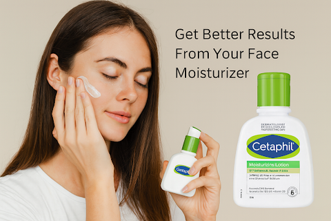 Steps to Get Better Results From Your Face Moisturizer