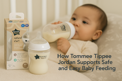 How Tommee Tippee Jordan Supports Safe and Easy Baby Feeding